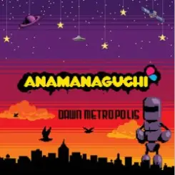 Anamanaguchi - Planet слушать онлайн