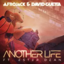 Afrojack & David Guetta ft. Ester Dean - Another Life (Extended Mix) слушать онлайн
