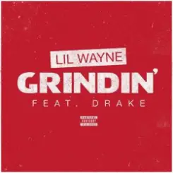 Lil Wayne & Drake - Grindin' слушать онлайн