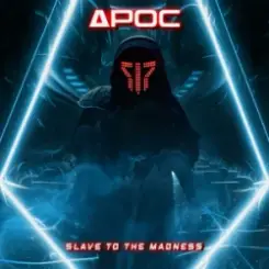 APOC - Slave To The Madness слушать онлайн