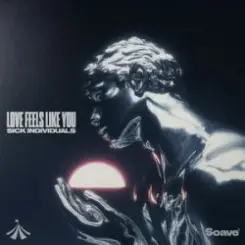 Sick Individuals - Love Feels Like You слушать онлайн