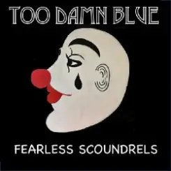 Fearless Scoundrels - Wanna Tell Ya слушать онлайн