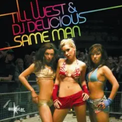 Till West & DJ Delicious - Same Man слушать онлайн