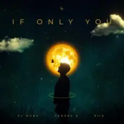 DJ Quba x Sandra K x RIIA - If Only You слушать онлайн