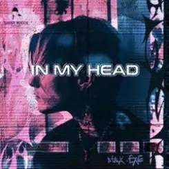 Max N - In My Head слушать онлайн