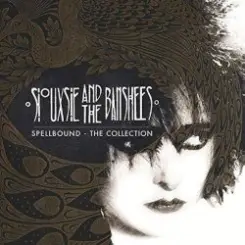 Siouxsie and the Banshees - Spellbound слушать онлайн