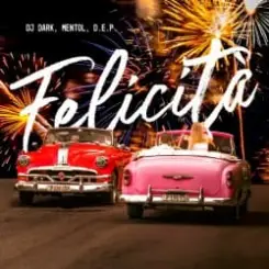 Dj Dark & Mentol & D.E.P. - Felicità слушать онлайн