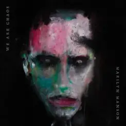 Marilyn Manson - We Are Chaos слушать онлайн
