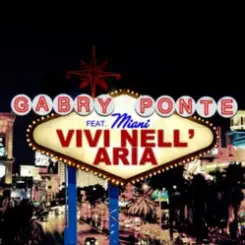 Gabry Ponte feat Miani - Vivi nell aria (manian video mix) слушать онлайн