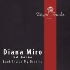 Andi Vax feat. Diana Miro - Look Inside My Dreams (Original Mix) слушать онлайн