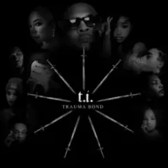 T.I. - Trauma Bond слушать онлайн