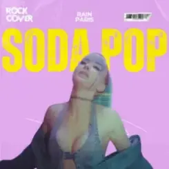 Rain Paris - Soda Pop слушать онлайн
