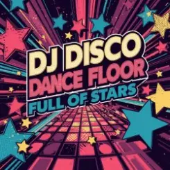 DJ Disco - Dance Floor Full of Stars слушать онлайн