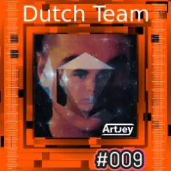 Artjey - Dutch Team #009 слушать онлайн