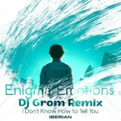 Iberian - I Don't Know How To Tell You (DJ Grom Radio Edit Remix) слушать онлайн
