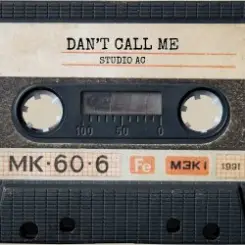 Studio AC - Don't Call Me слушать онлайн