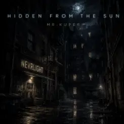 Mr.Kuper - Hidden From The Sun слушать онлайн