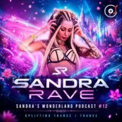 Sandra Rave - Sandra's Wonderland Podcast - Sandra Rave - Sandra's Wonderland Podcast #016 слушать онлайн