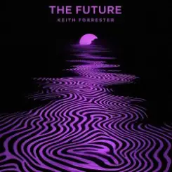 Keith Forrester - The Future (Original Mix) слушать онлайн