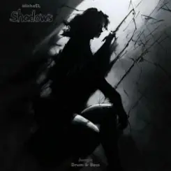 MichaEL - Shadows слушать онлайн