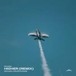 Обложка Michael Kruzh, DmiS - Higher (Remix)