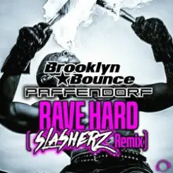 Обложка Brooklyn Bounce, Paffendorf - Rave Hard (Slasherz Remix)