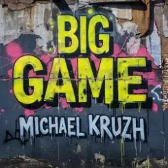 Обложка Michael Kruzh - Big Game